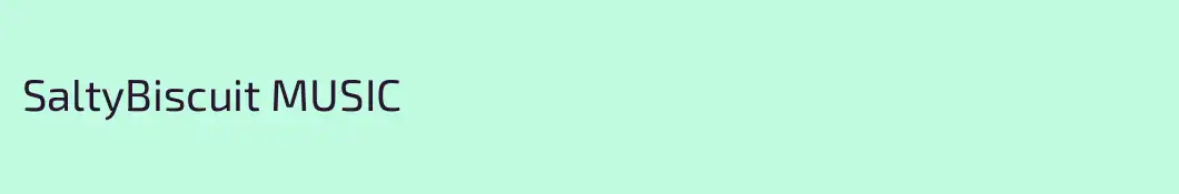 SaltyBiscuit MUSIC